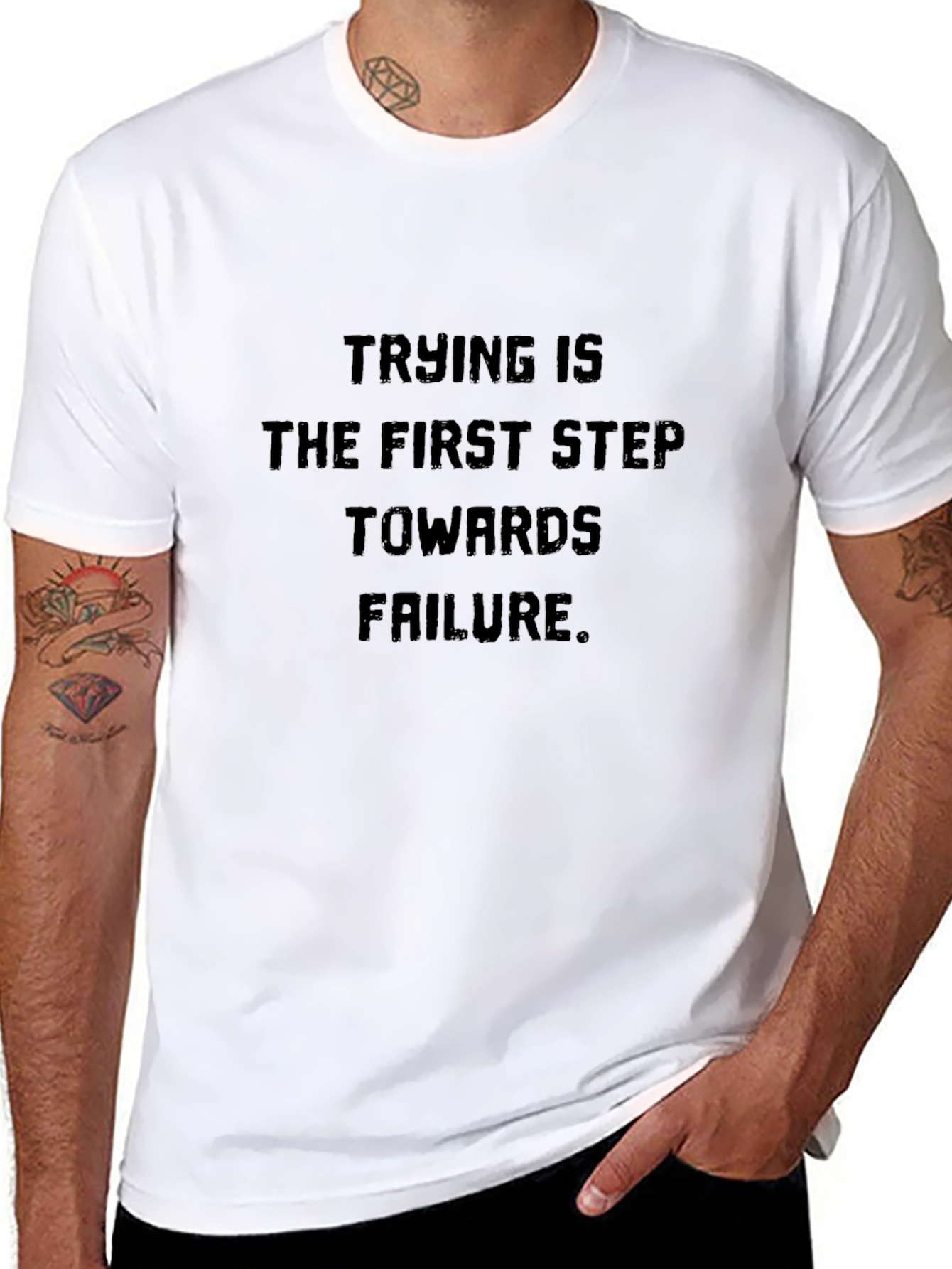 Trying Is Failure T-Shirt - Bold Statement Tee