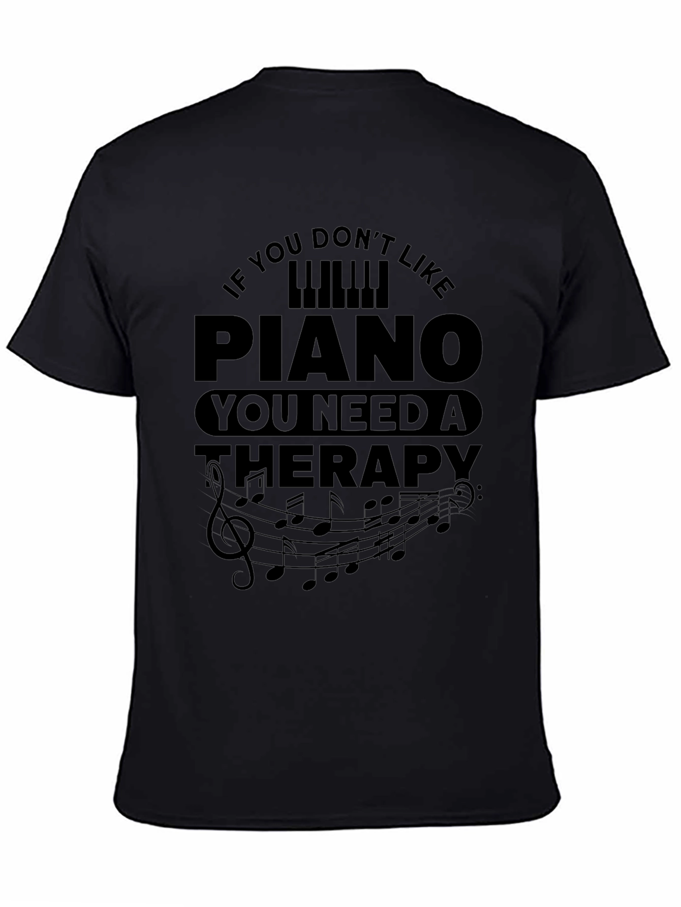 Piano Lover T-Shirt - Music Therapy Funny Tee