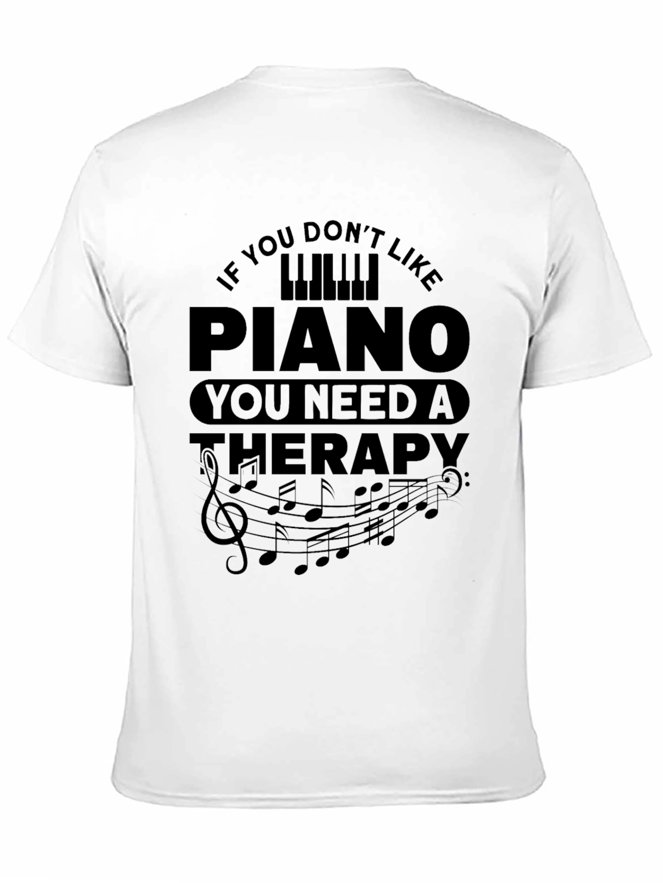 Piano Lover T-Shirt - Music Therapy Funny Tee