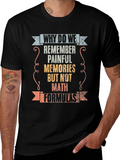 Why Painful Memories? Graphic T-Shirt