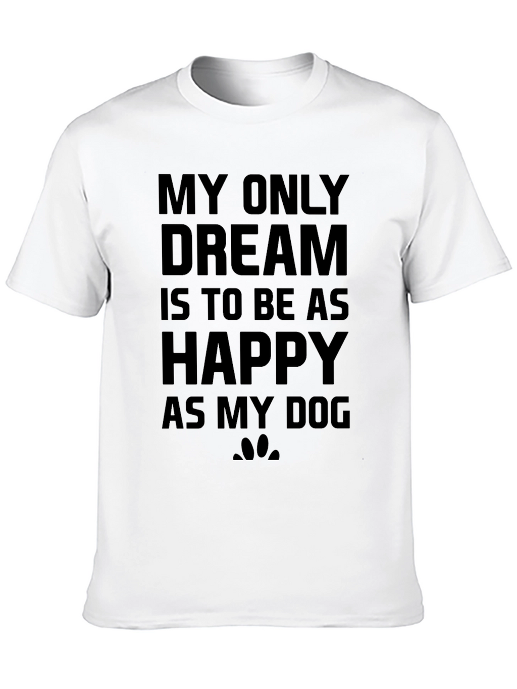 Dog Lover Graphic Tee - My Only Dream T-Shirt