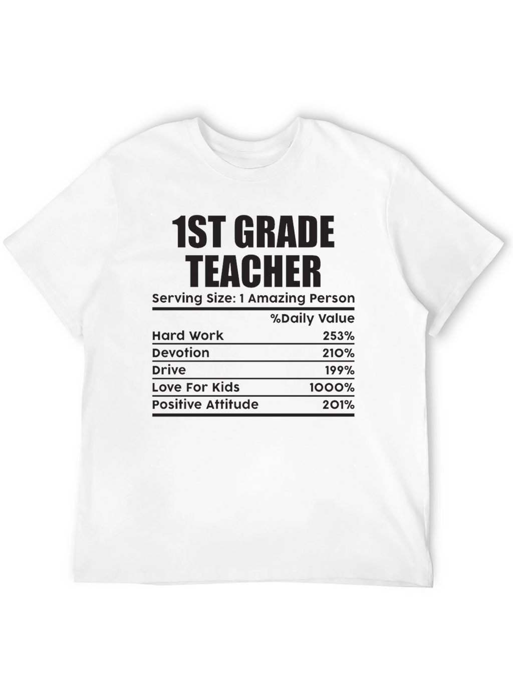 1st Grade Teacher Nutritional Facts T-Shirt