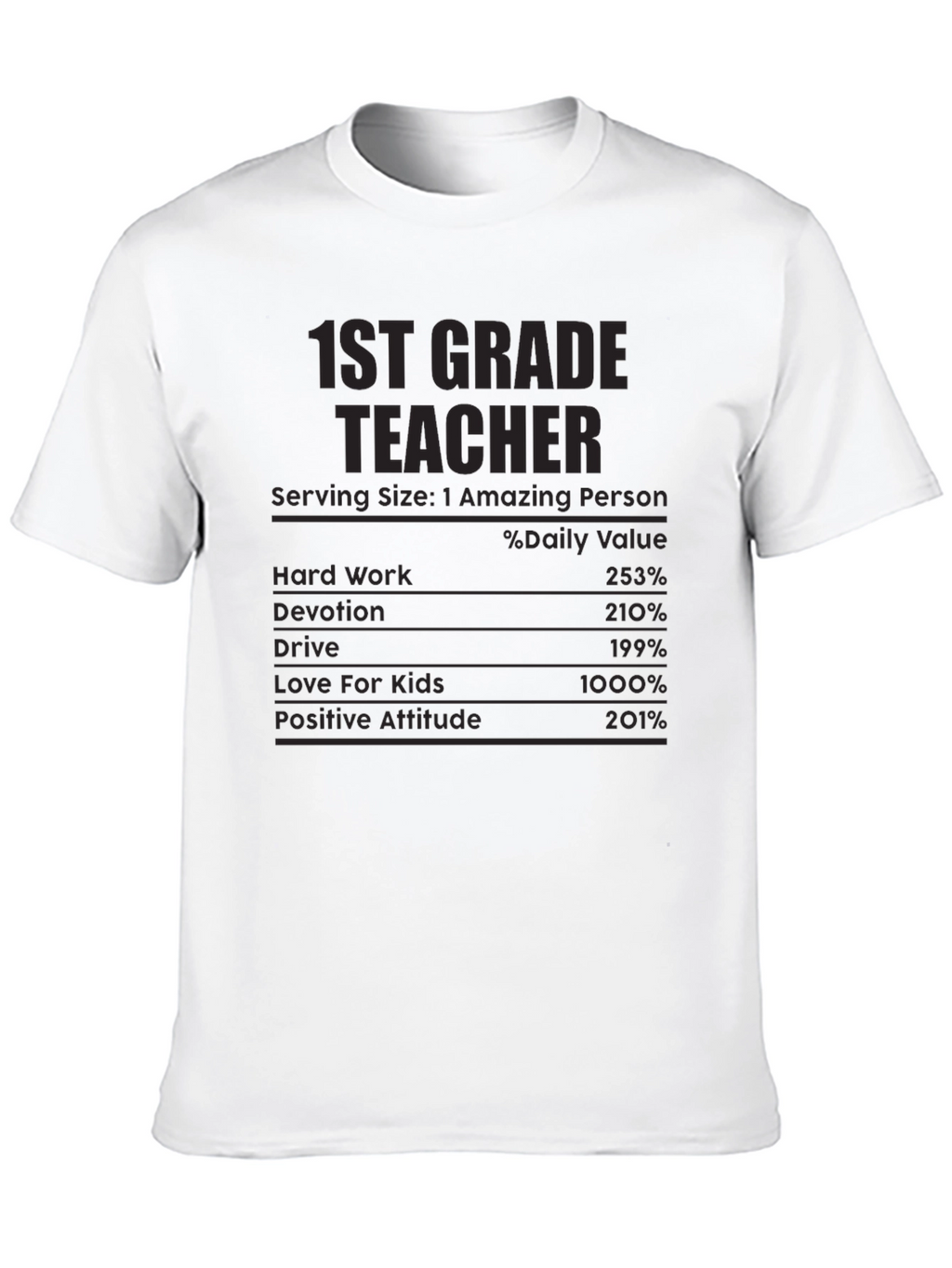1st Grade Teacher Nutritional Facts T-Shirt