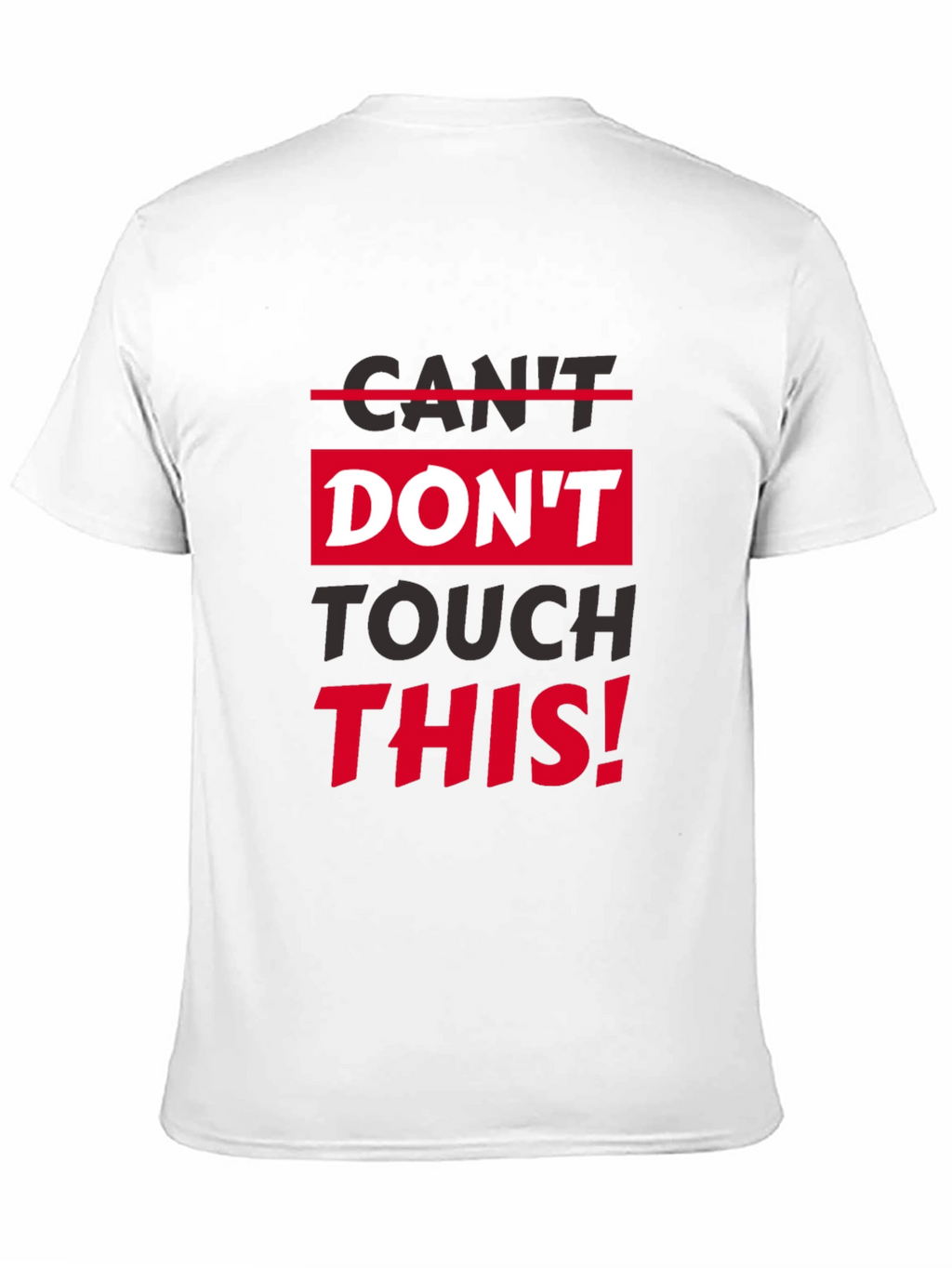 Dont Touch This Graphic T-Shirt