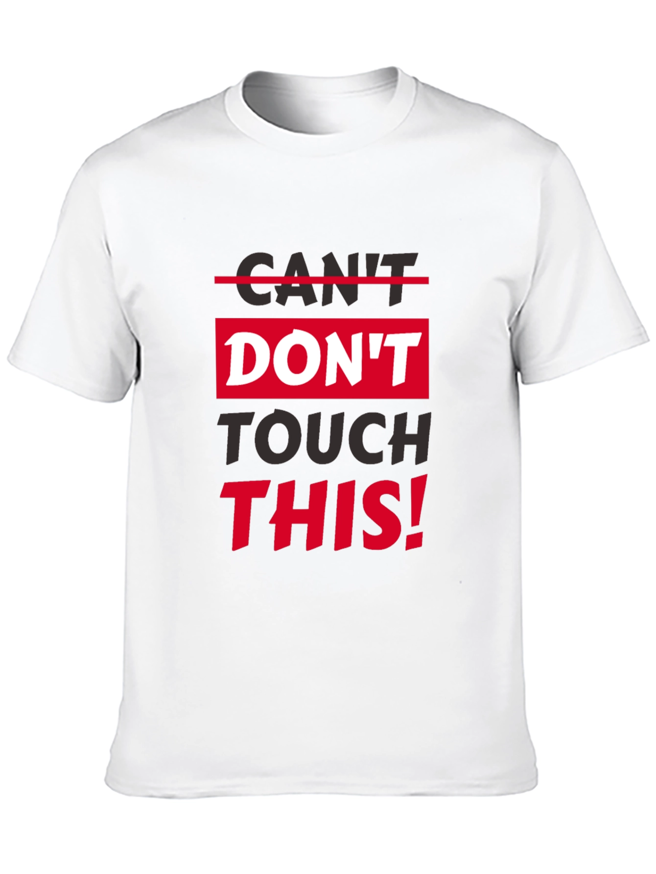 Dont Touch This Graphic T-Shirt
