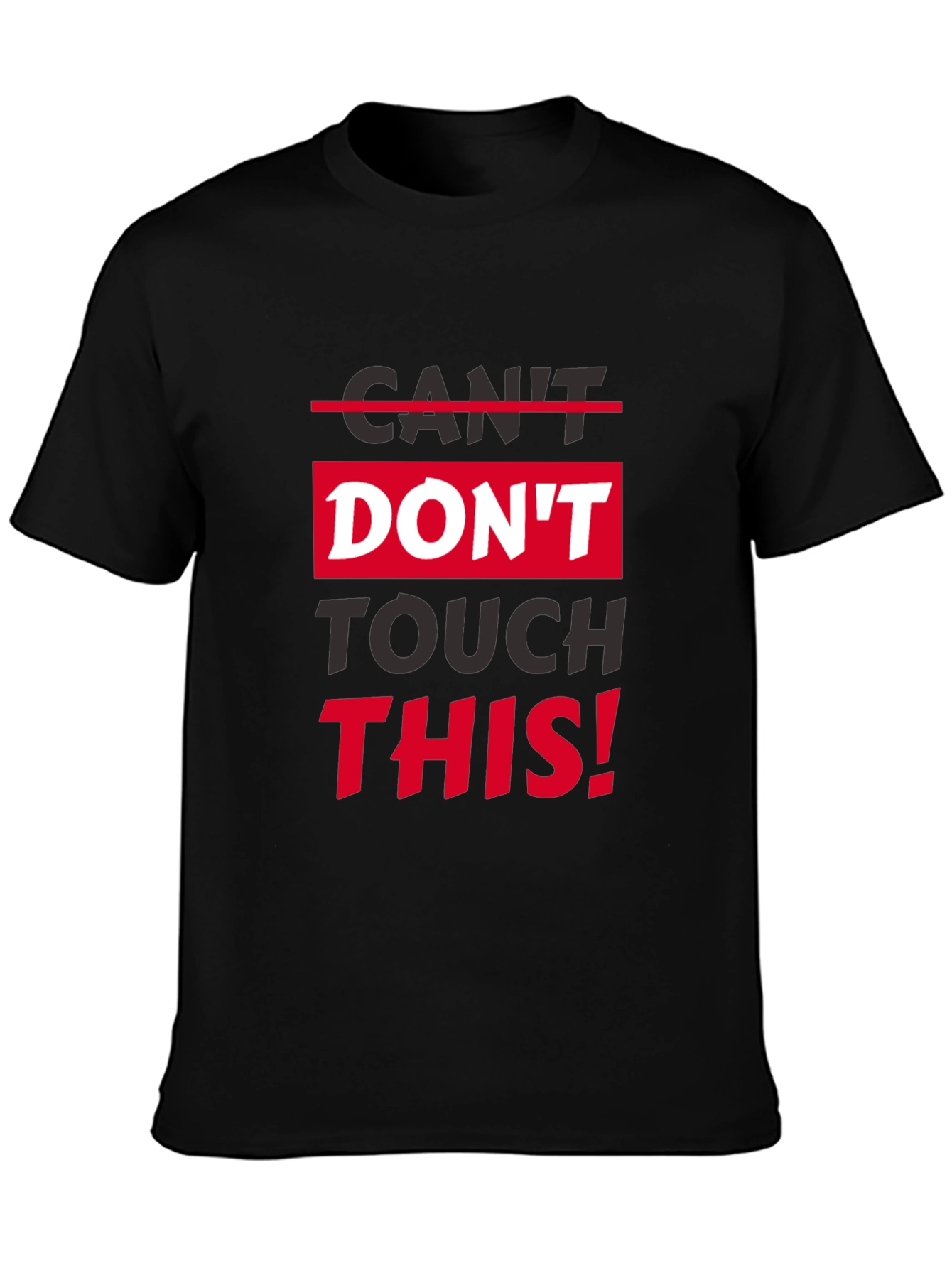 Dont Touch This Graphic T-Shirt