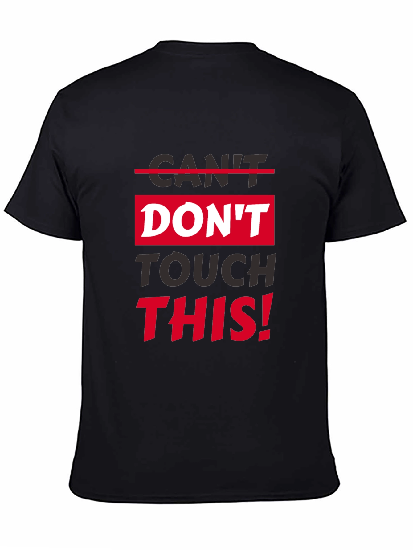 Dont Touch This Graphic T-Shirt