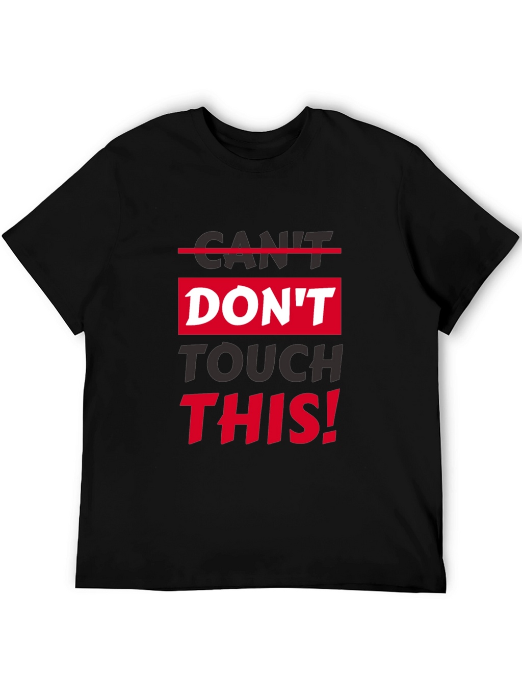 Dont Touch This Graphic T-Shirt