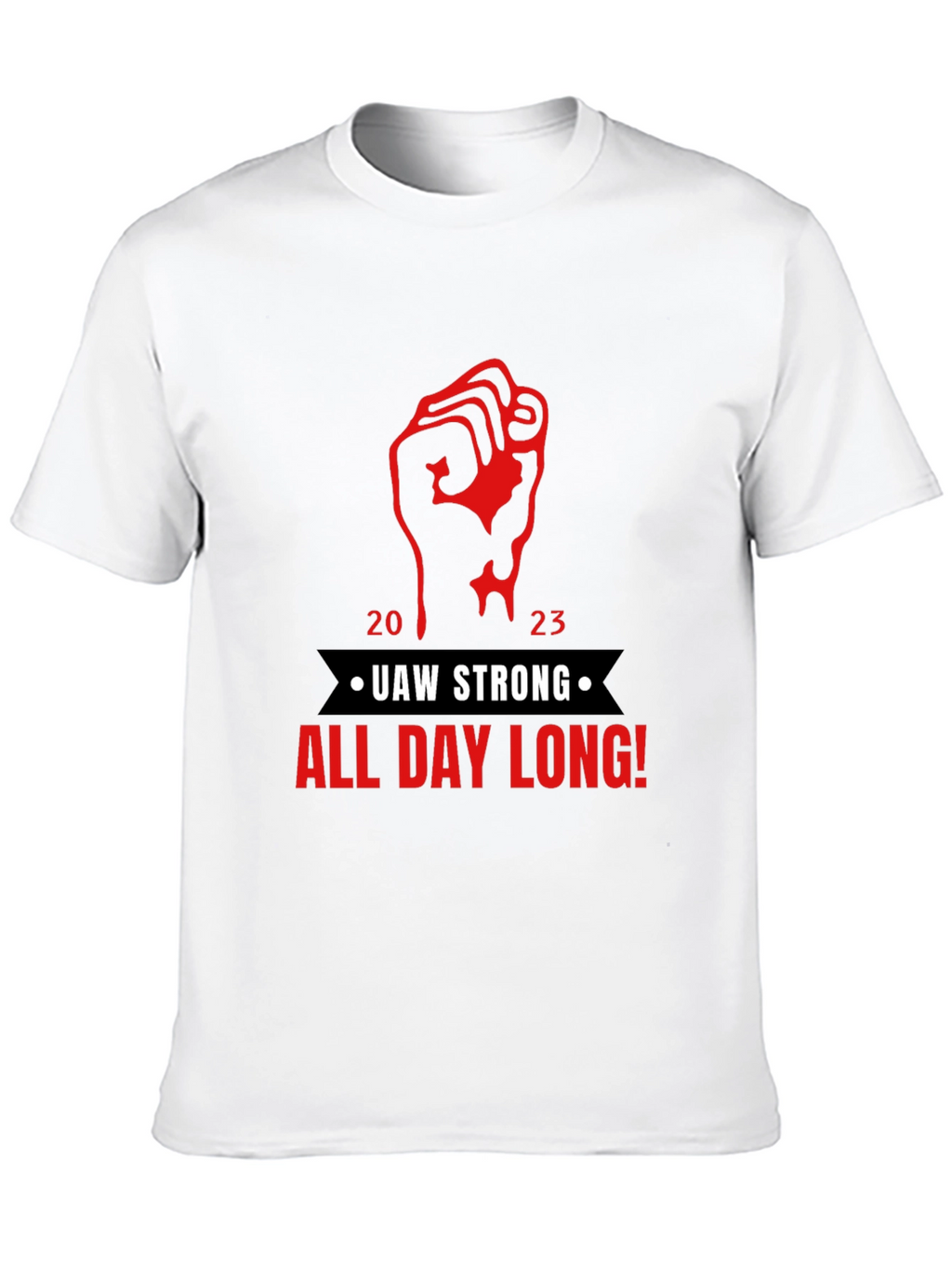 UAW Strong All Day Long! Black T-Shirt