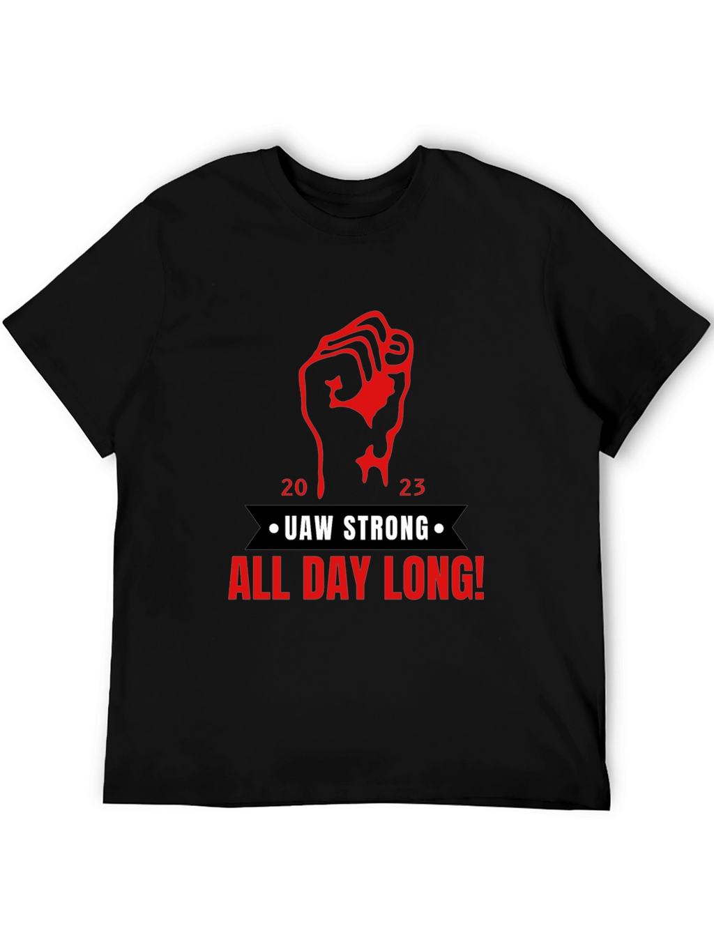 UAW Strong All Day Long! Black T-Shirt