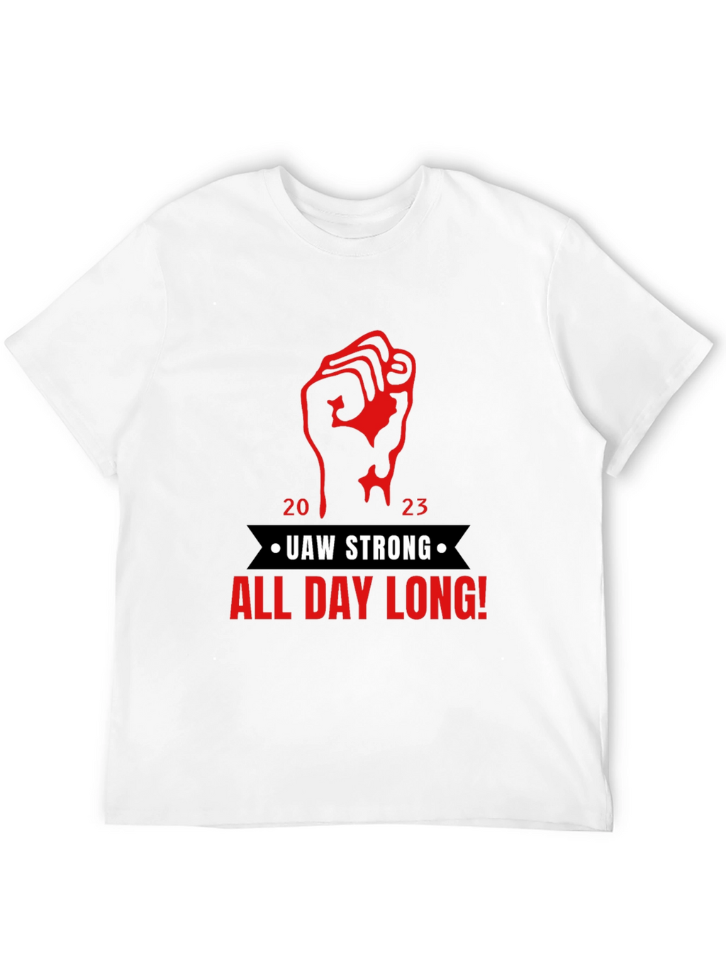 UAW Strong All Day Long! Black T-Shirt
