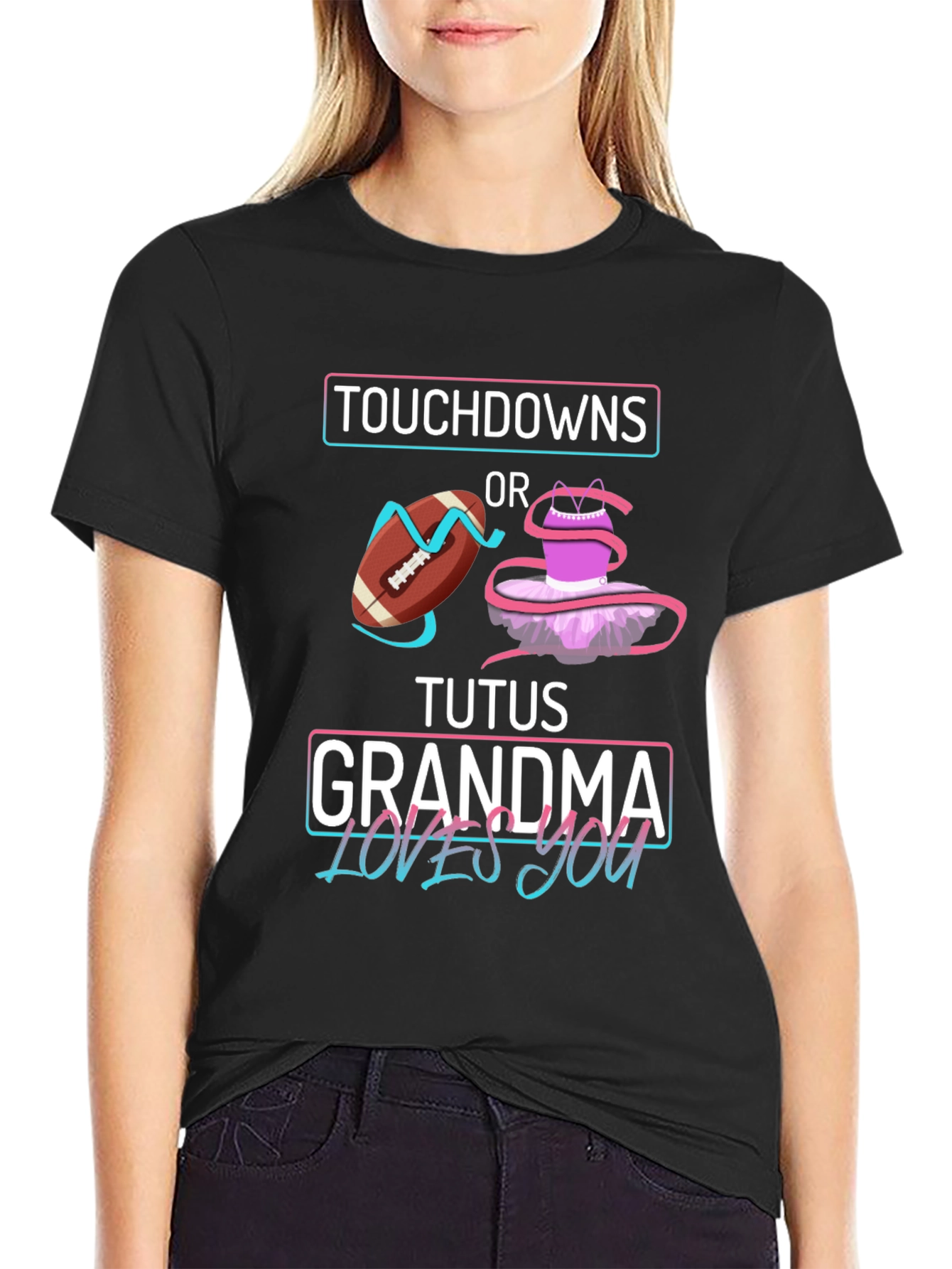 Touchdowns or Tutus Grandma Loves You T-Shirt