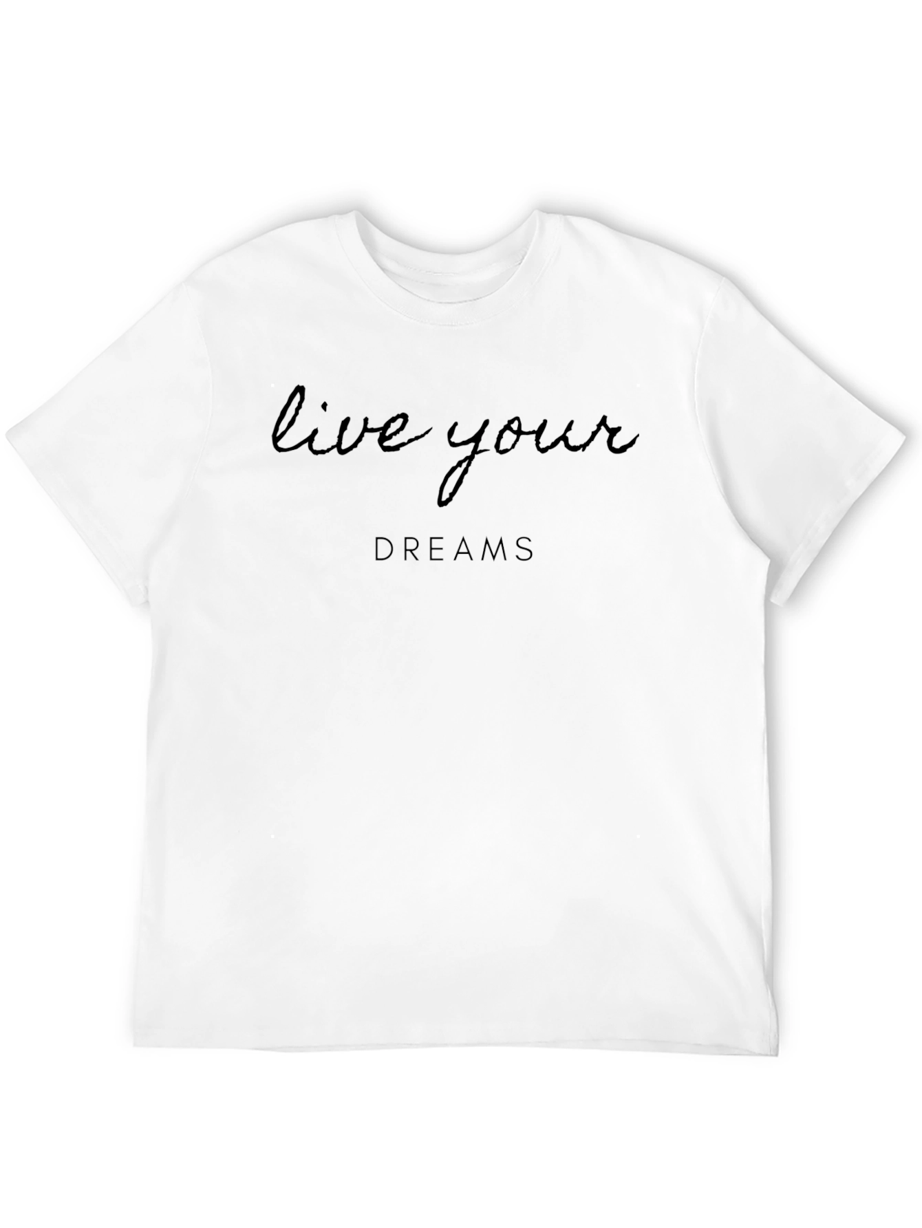 Live Your Dreams Black T-Shirt