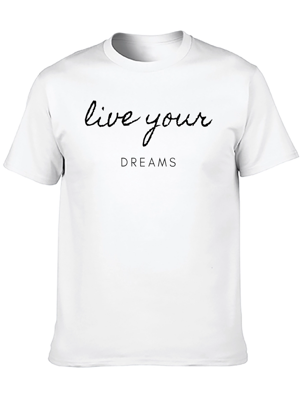 Live Your Dreams Black T-Shirt