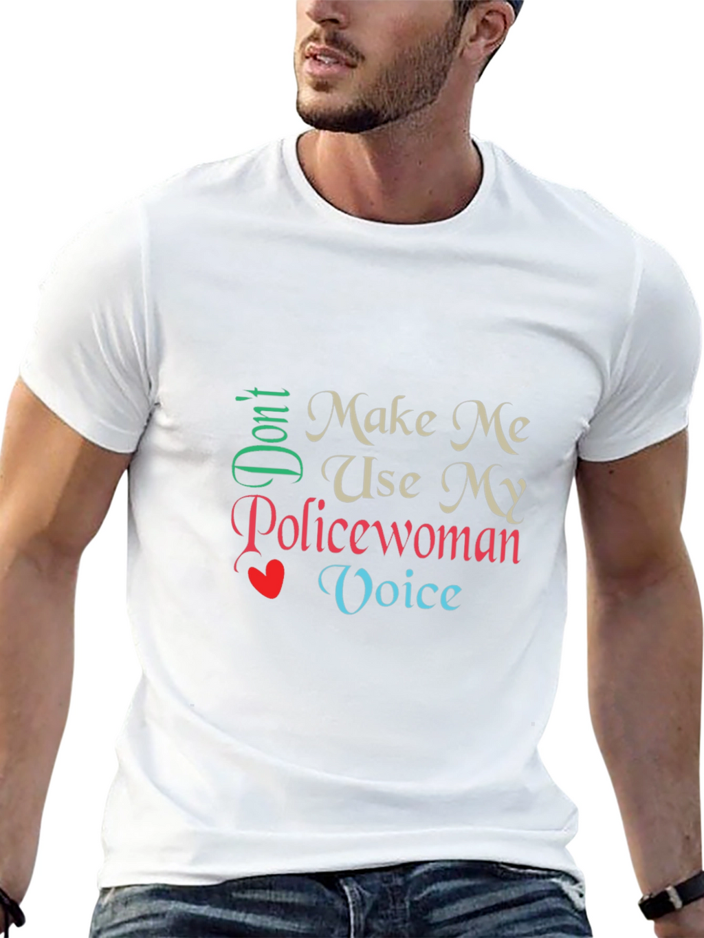 Dont Make Me Use My Policewoman Voice T-Shirt