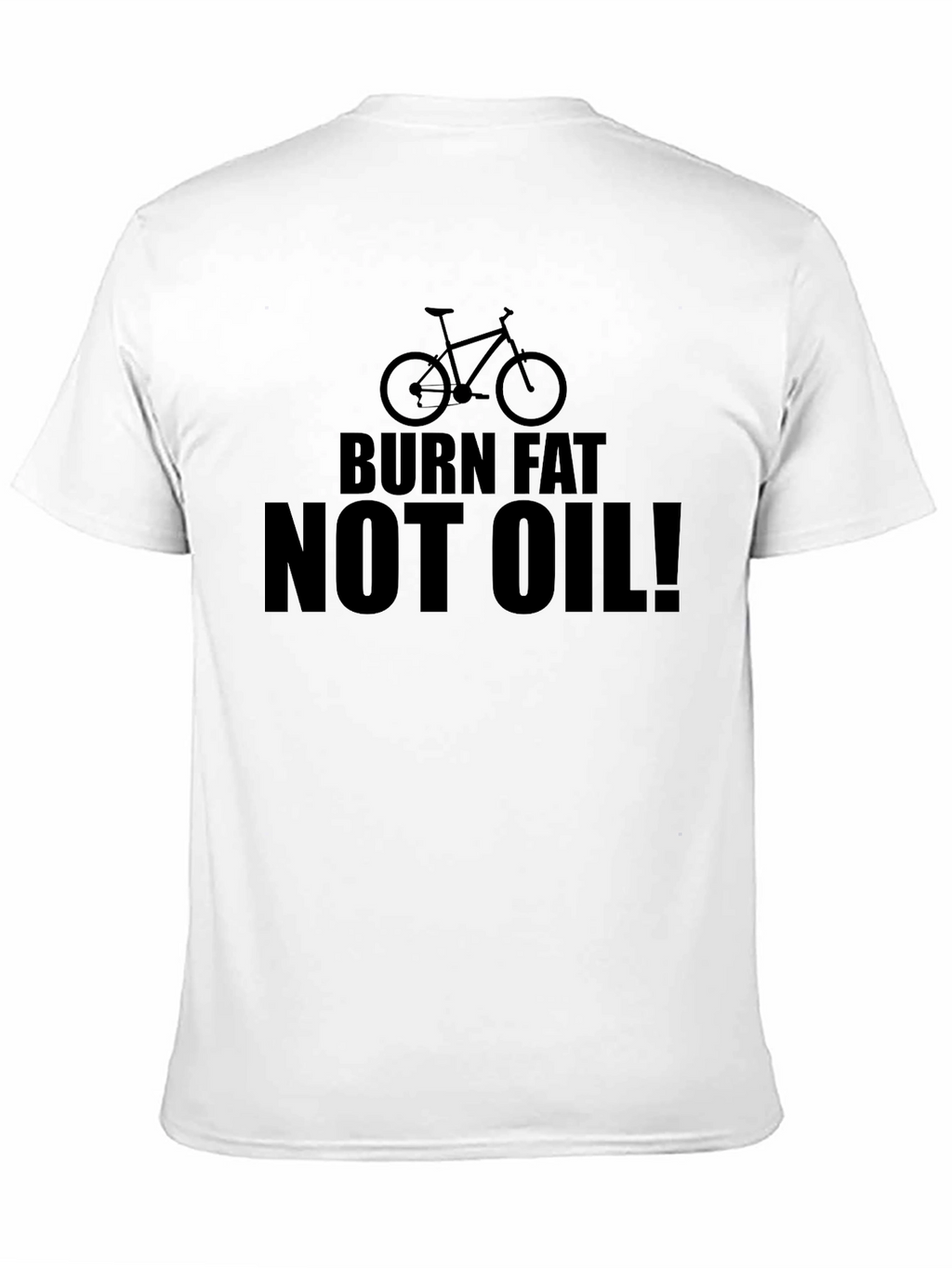 Burn Fat Not Oil! Graphic Tee