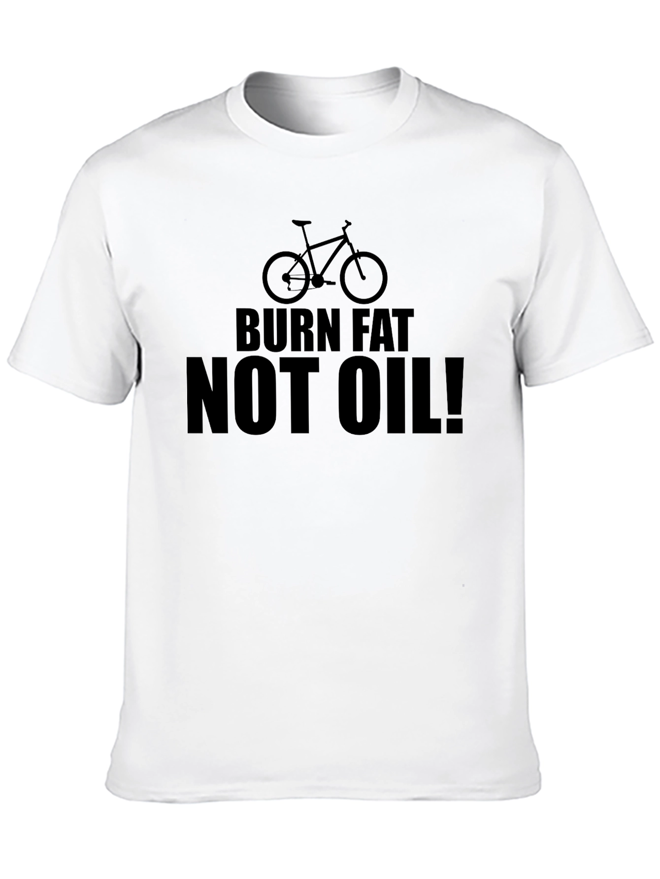 Burn Fat Not Oil! Graphic Tee
