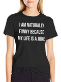 Funny Life Joke Graphic T-Shirt