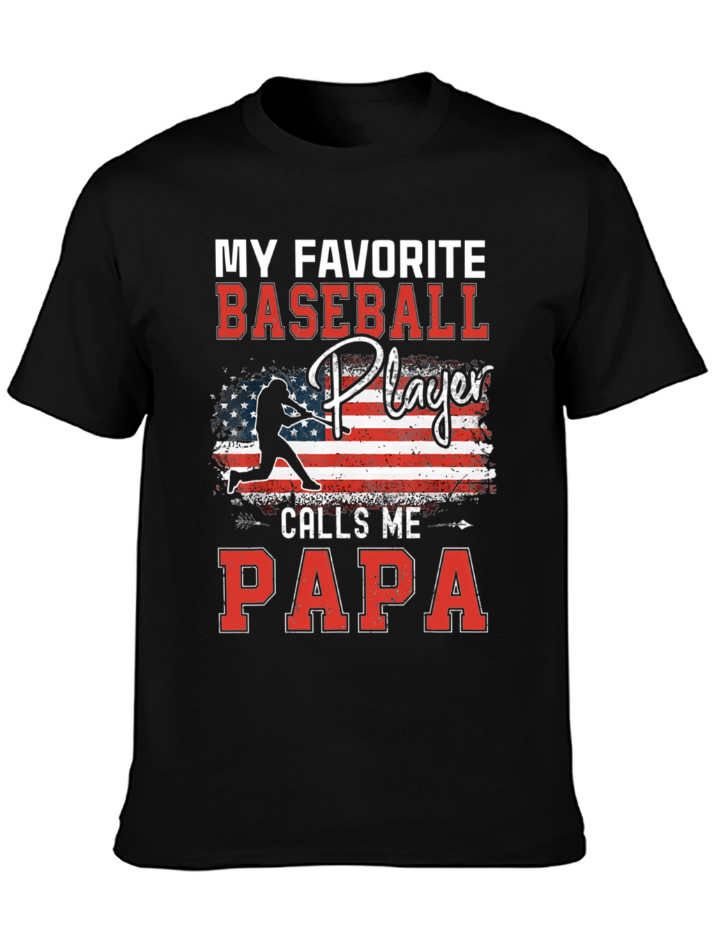 My Favorite Baseball Player Calls Me Papa T-Shirt