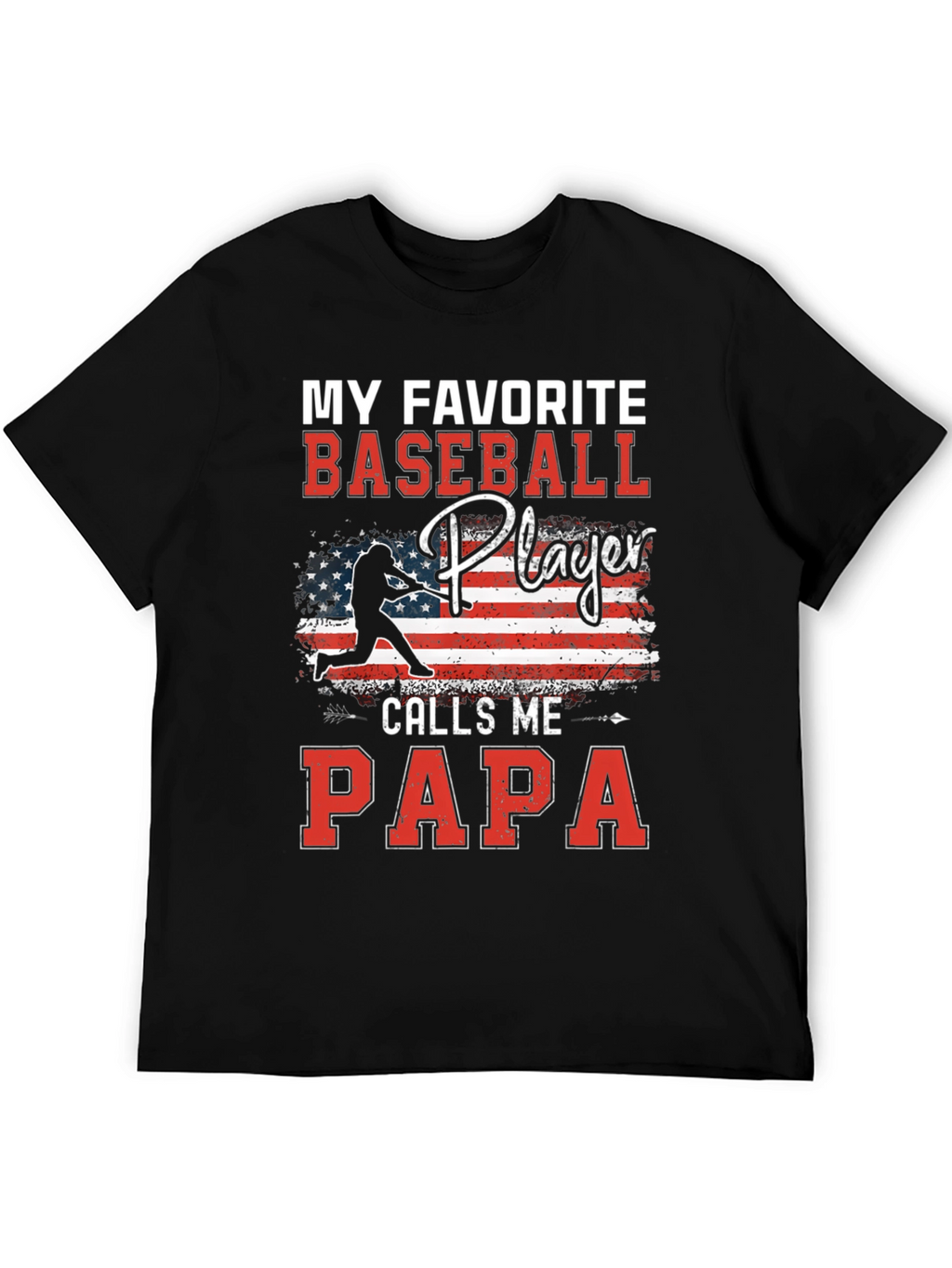 My Favorite Baseball Player Calls Me Papa T-Shirt