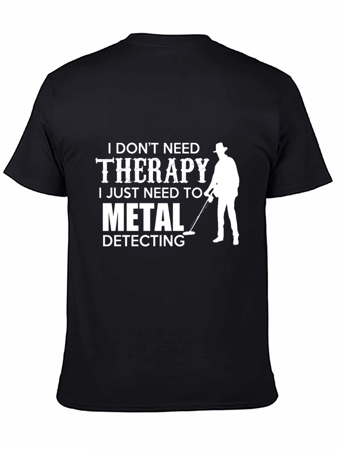 Metal Detecting Therapy T-Shirt Hobbyist Gift