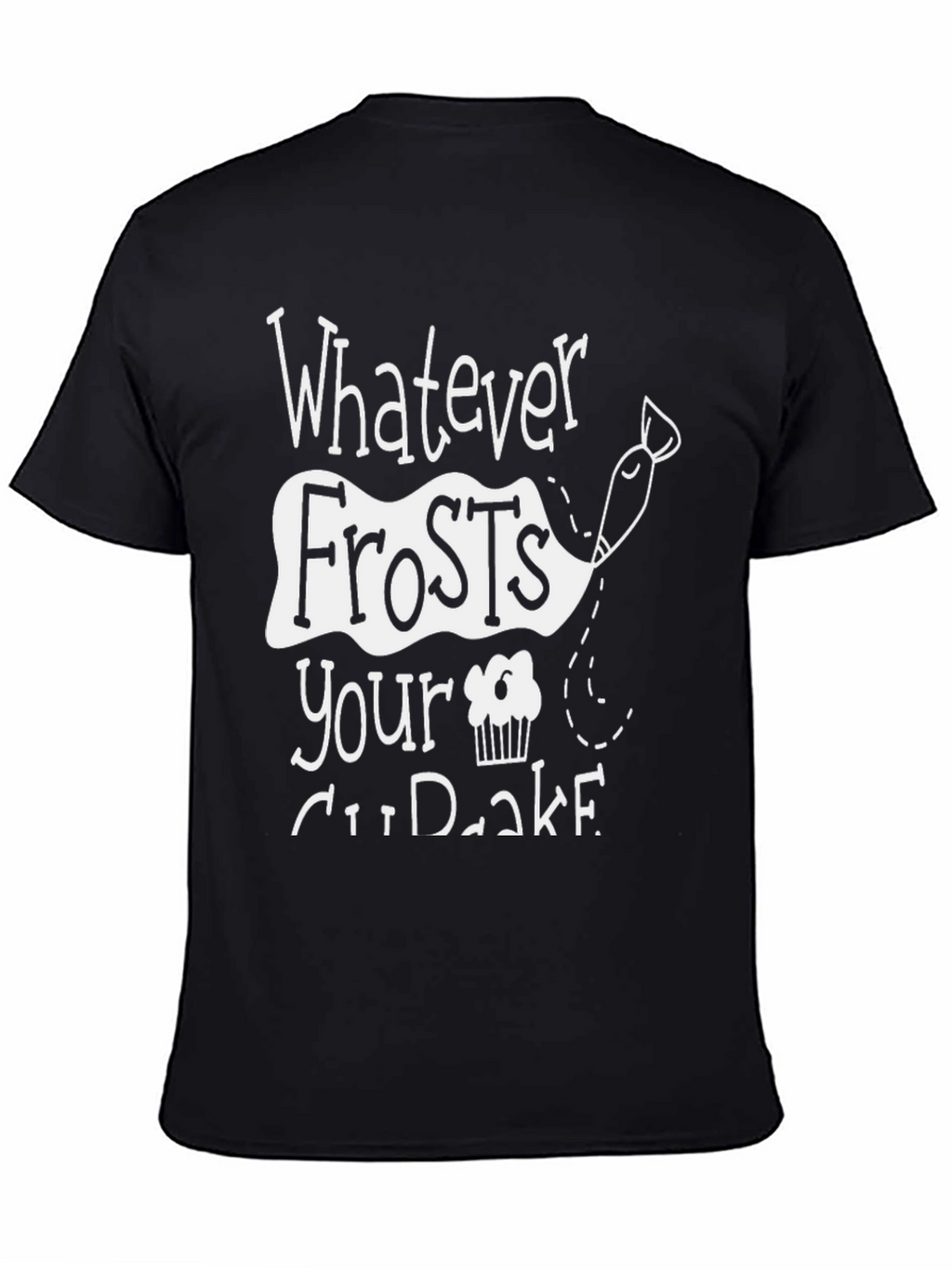Whatever Frosts Your Cupcake T-Shirt