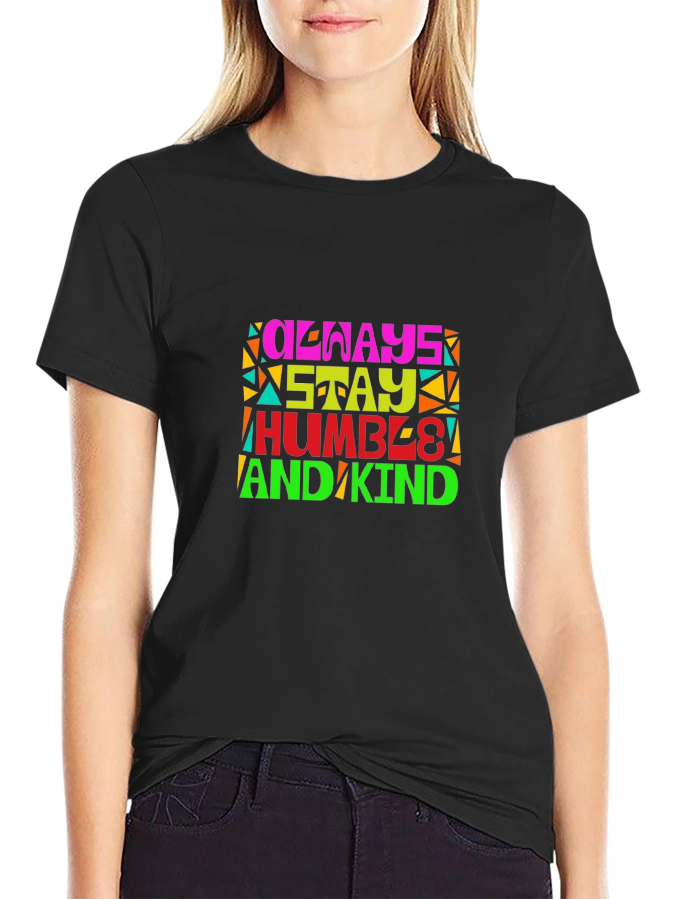 Always Stay Humble and Kind Graphic T-Shirt