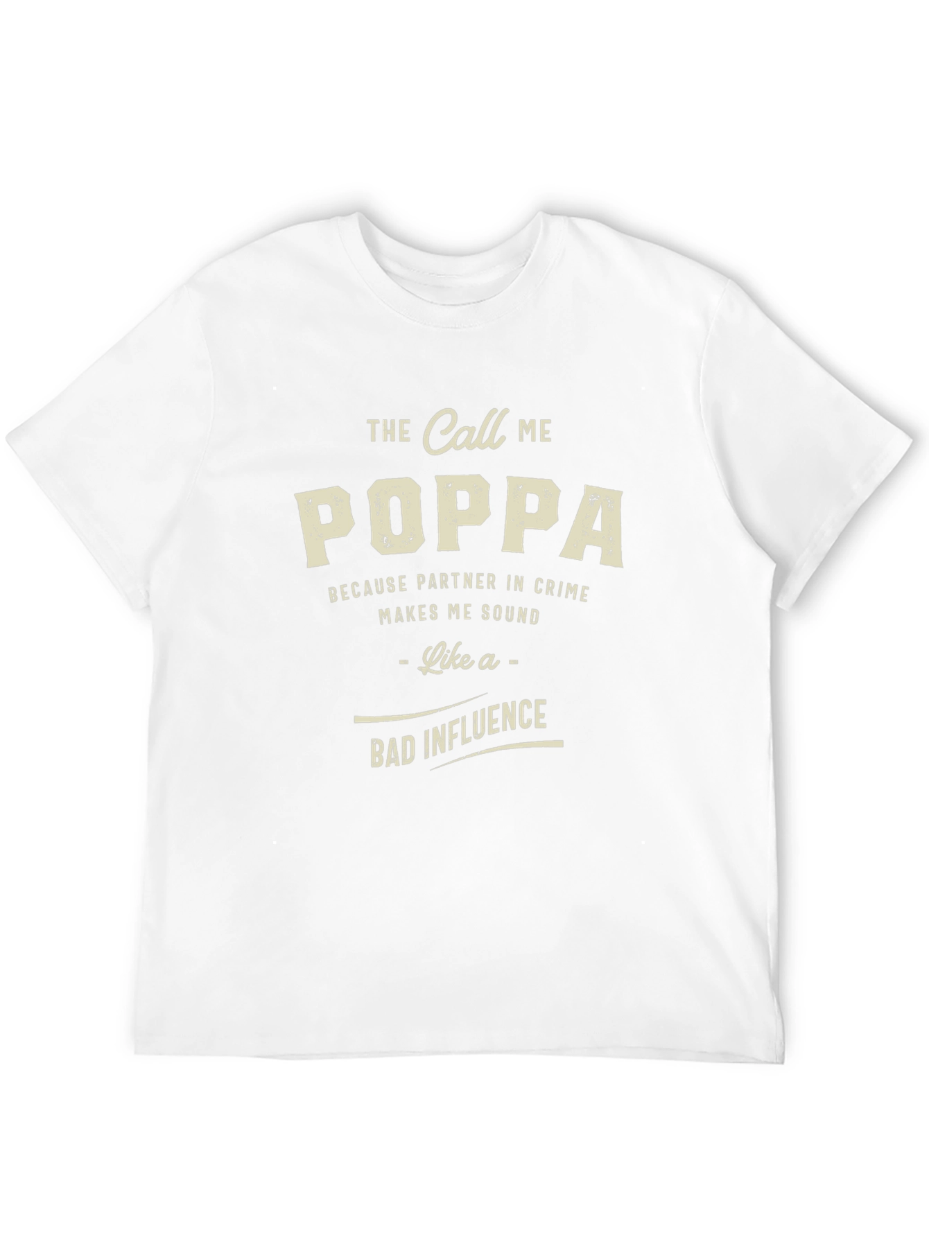 Call Me Poppa T-Shirt Funny Dad Gift