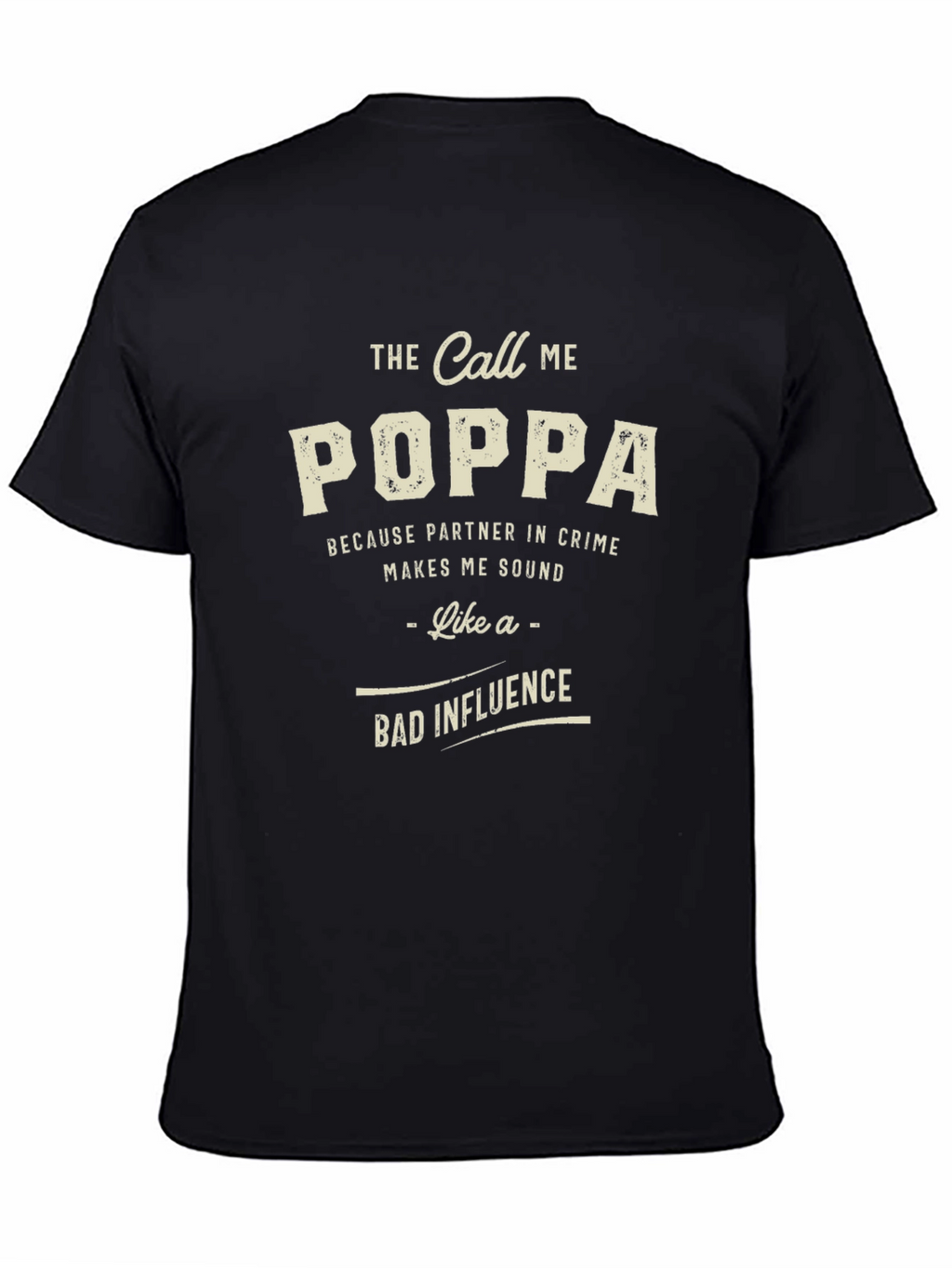 Call Me Poppa T-Shirt Funny Dad Gift