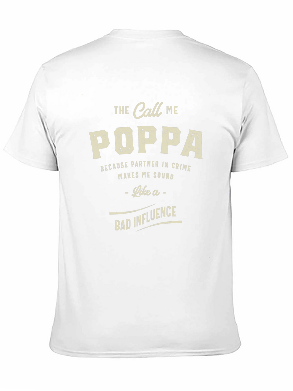 Call Me Poppa T-Shirt Funny Dad Gift