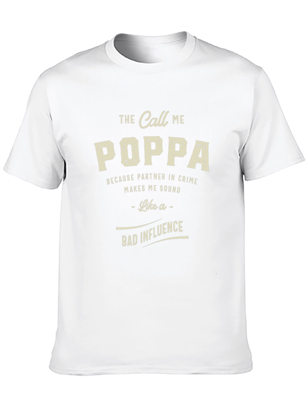 Call Me Poppa T-Shirt Funny Dad Gift