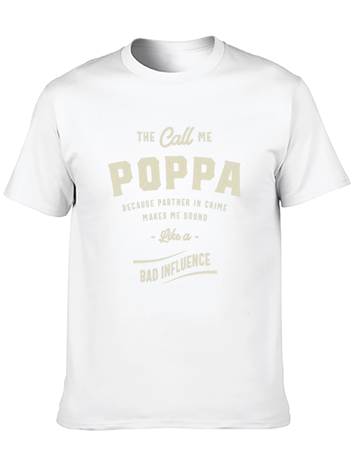 Call Me Poppa T-Shirt Funny Dad Gift