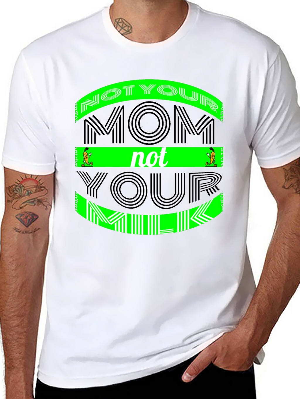 Not Your Mom Not Your Milk - Graphic Tee