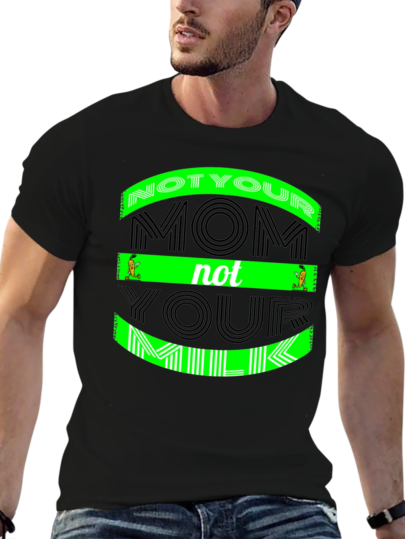 Not Your Mom Not Your Milk - Graphic Tee