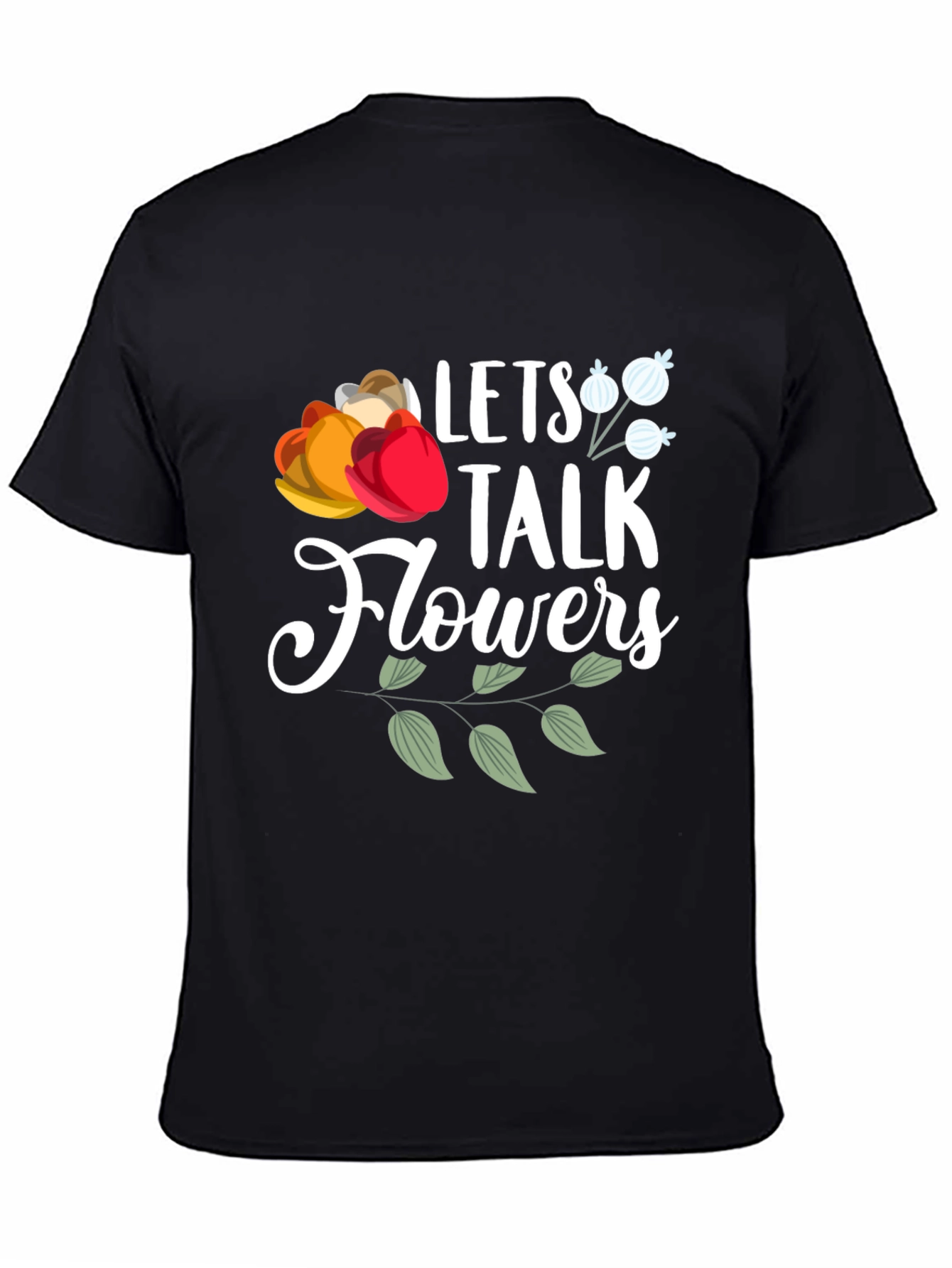 Lets Talk Flowers Graphic T-Shirt - Casual Wear