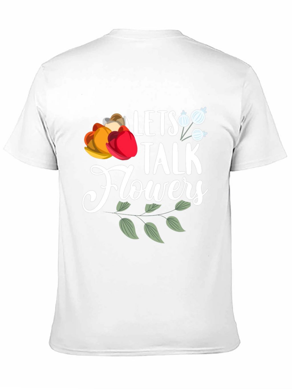 Lets Talk Flowers Graphic T-Shirt - Casual Wear