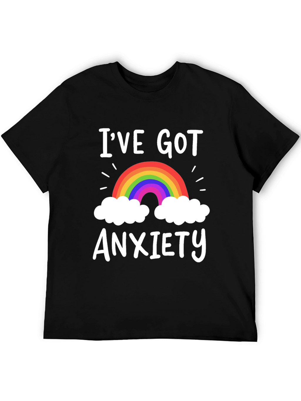 Ive Got Anxiety Rainbow Graphic T-Shirt