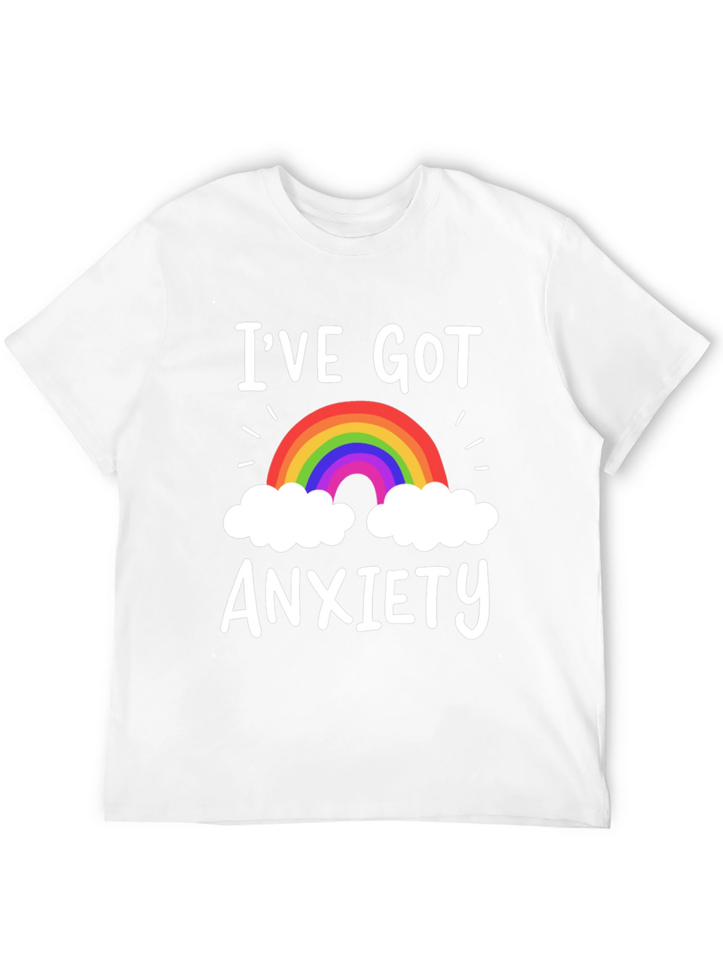 Ive Got Anxiety Rainbow Graphic T-Shirt