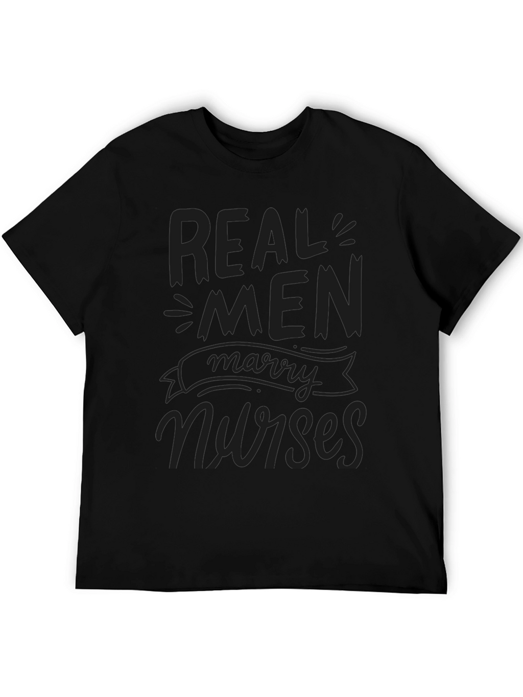 Real Men Marry Nurses T-Shirt