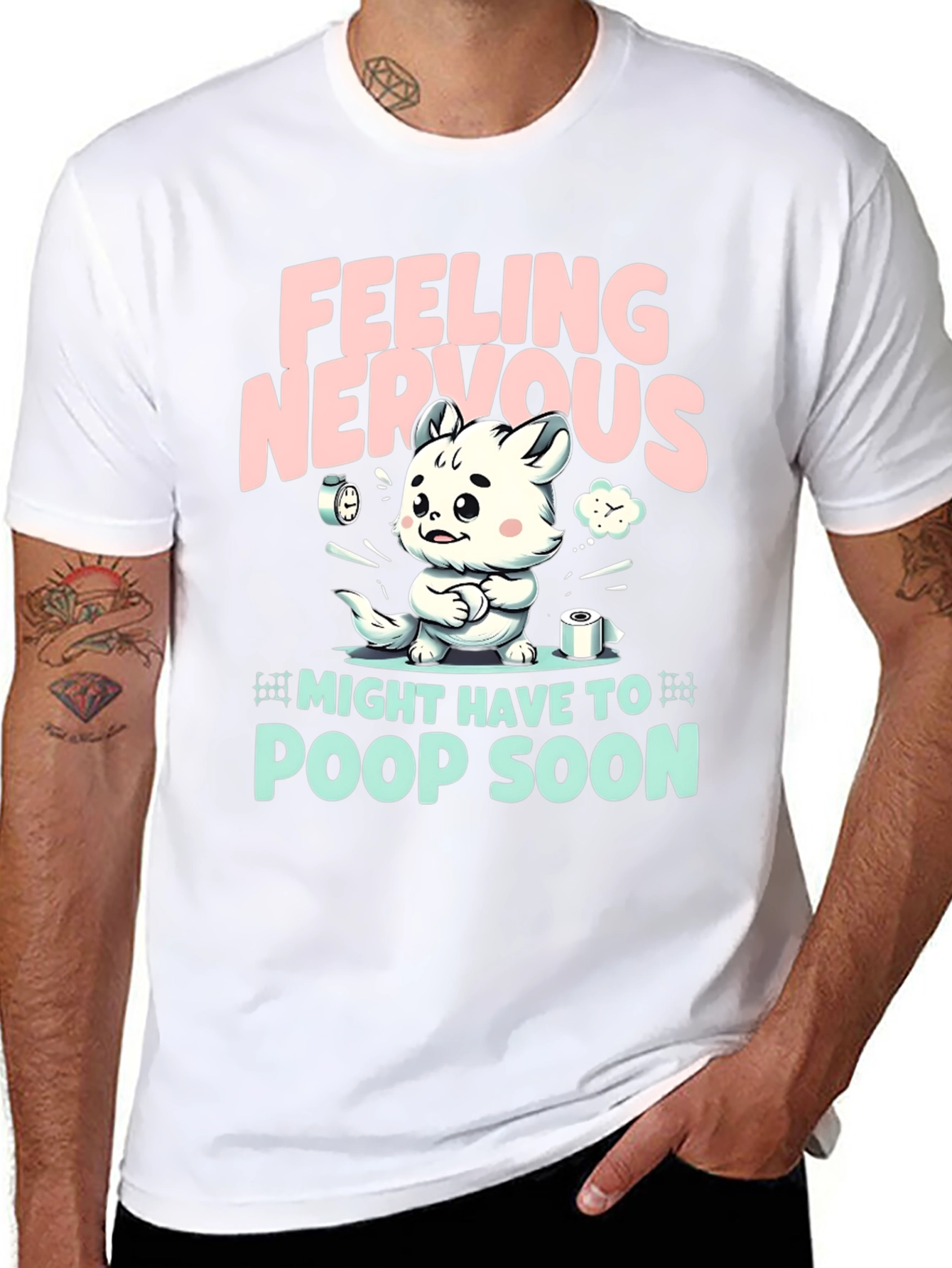 Feeling Nervous T-Shirt - Might Have To Poop Soon!