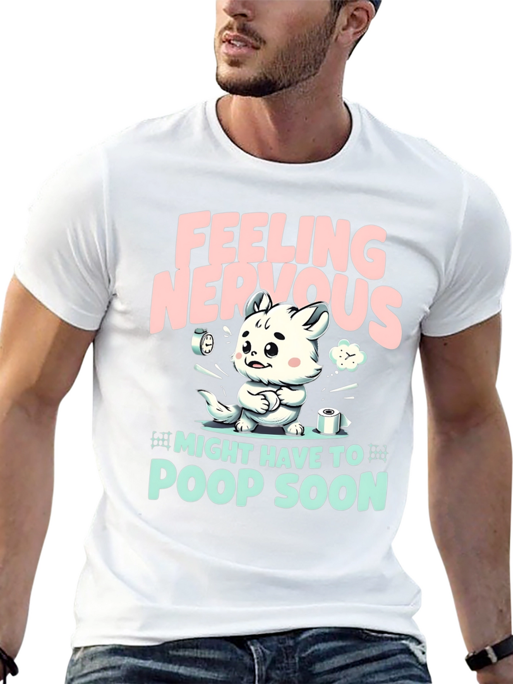 Feeling Nervous T-Shirt - Might Have To Poop Soon!