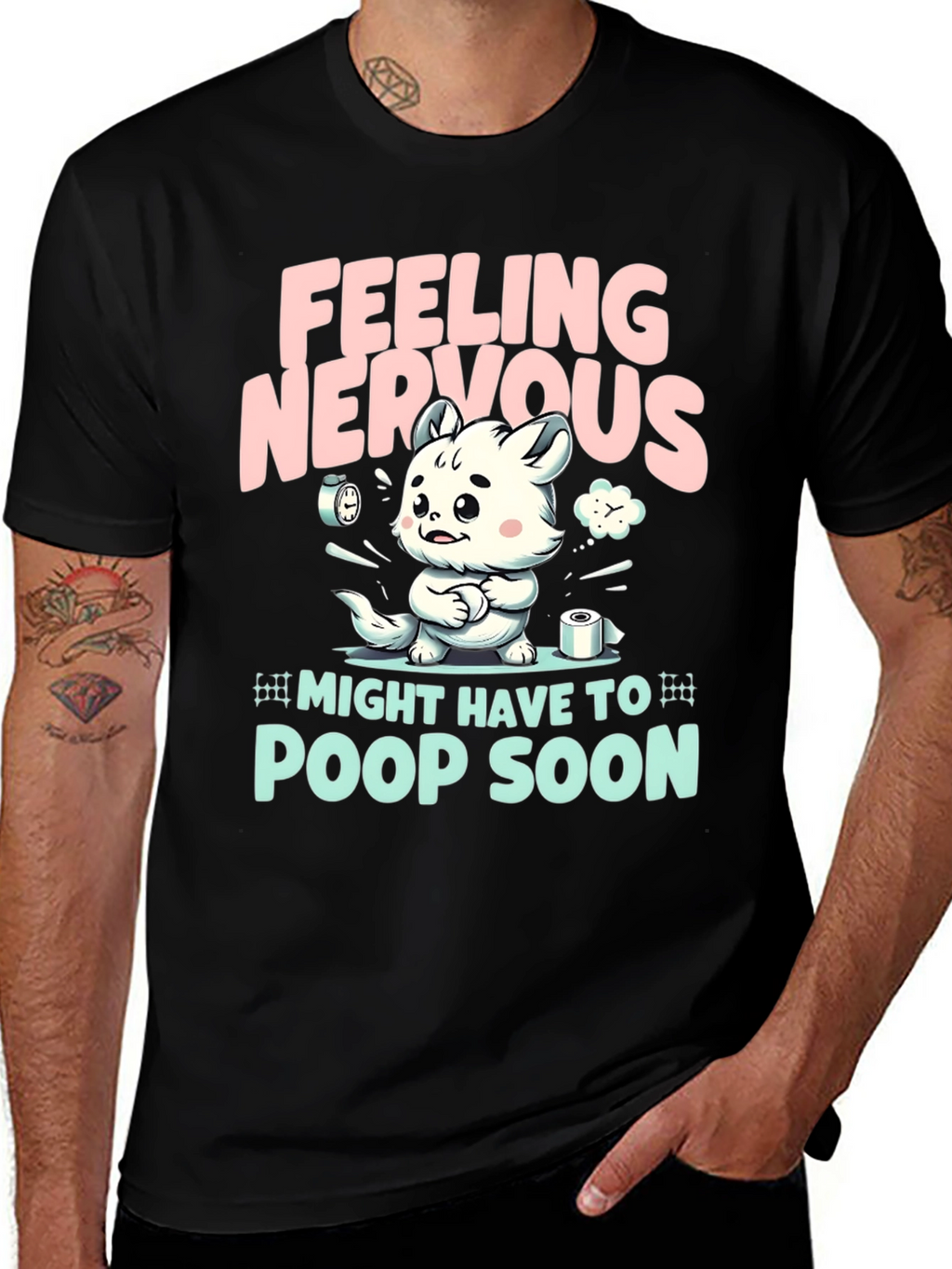 Feeling Nervous T-Shirt - Might Have To Poop Soon!