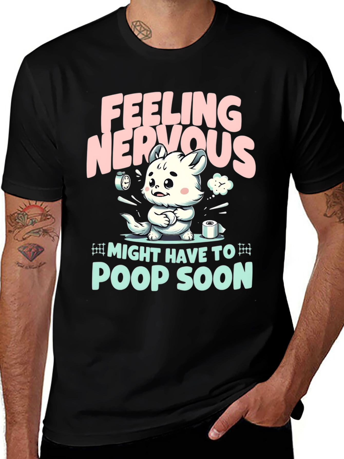 Feeling Nervous T-Shirt - Might Have To Poop Soon!