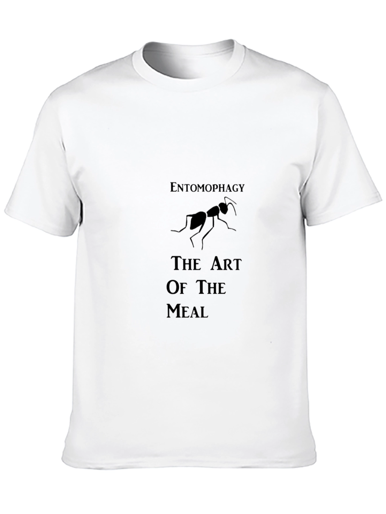 Entomophagy T-Shirt - The Art of the Meal