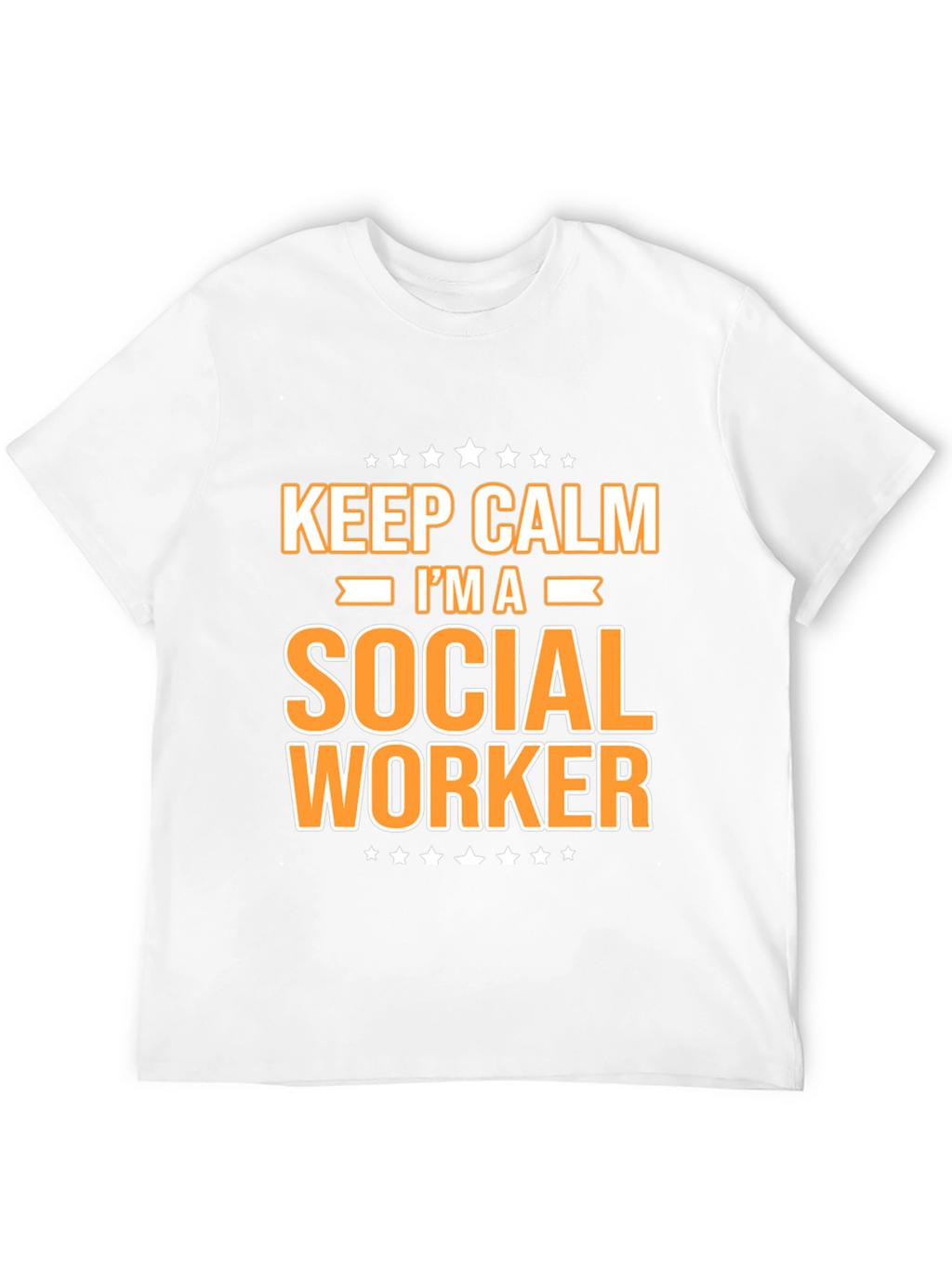 Keep Calm Im A Social Worker T-Shirt