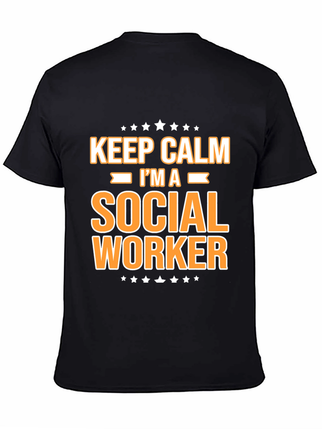 Keep Calm Im A Social Worker T-Shirt