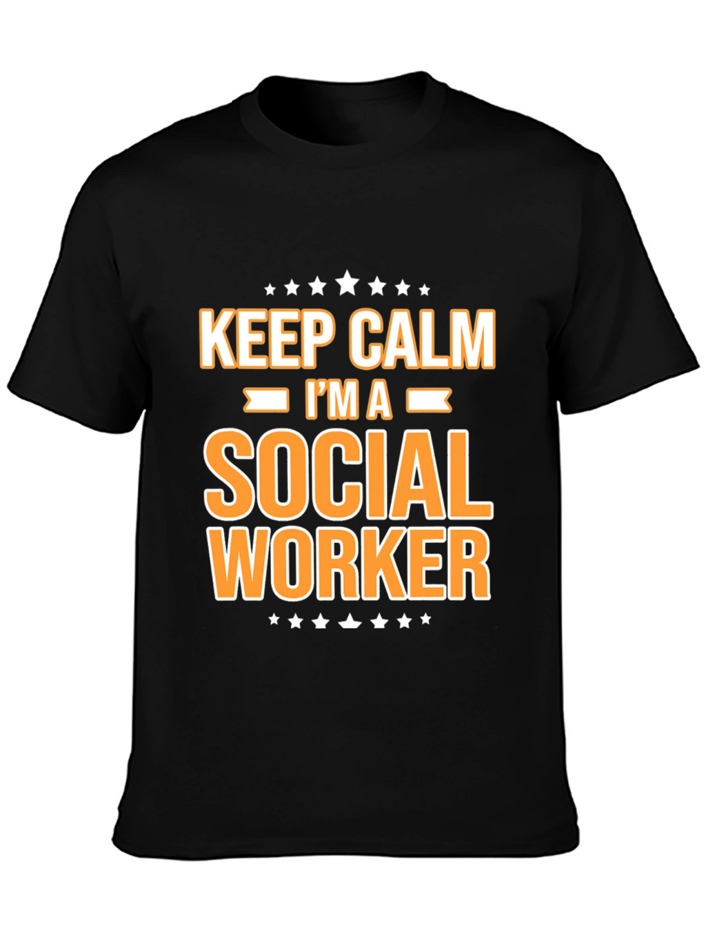 Keep Calm Im A Social Worker T-Shirt