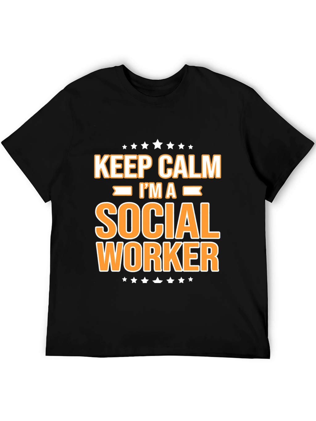 Keep Calm Im A Social Worker T-Shirt