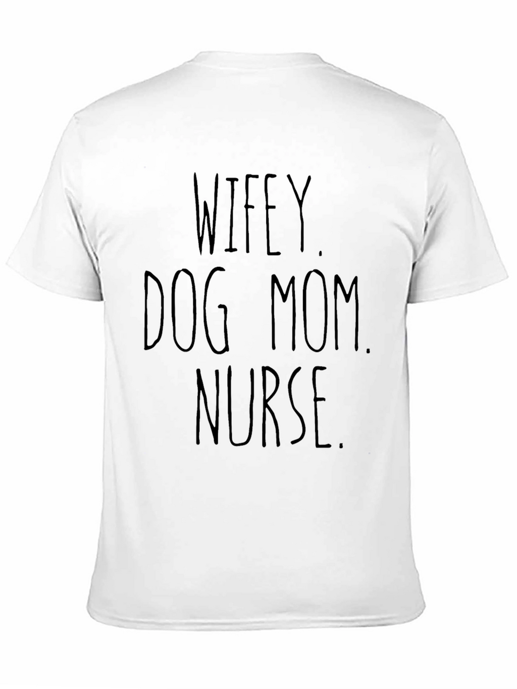 Wifey Dog Mom Nurse Black Graphic Tee