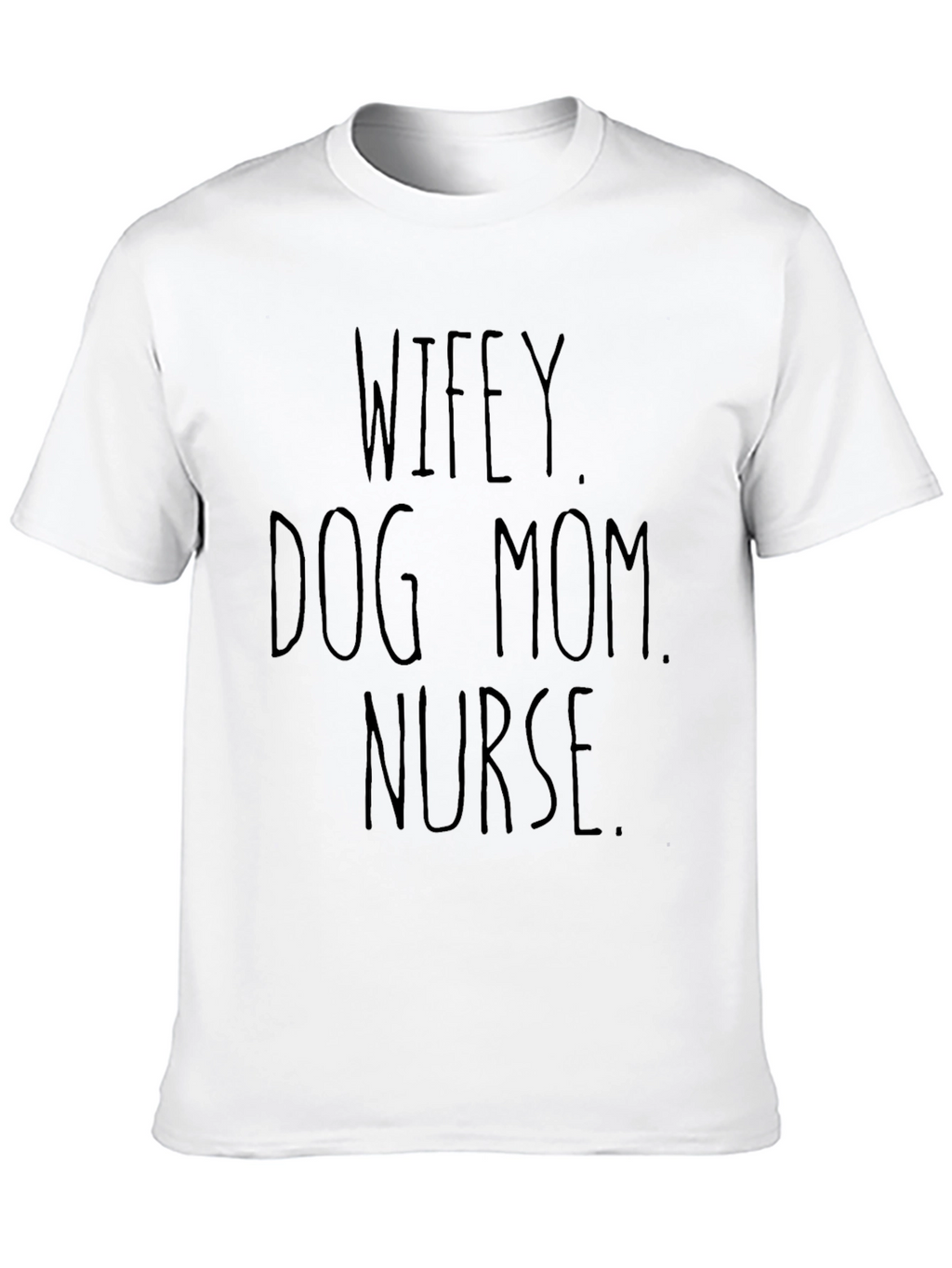Wifey Dog Mom Nurse Black Graphic Tee